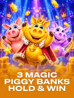 3 Magic Piggy Banks Hold & Win