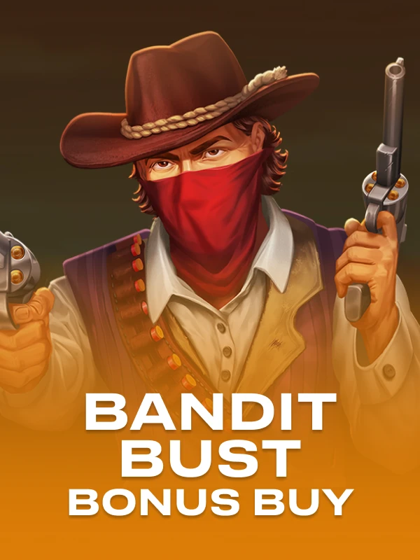 Bandit Bust Bonus Buy