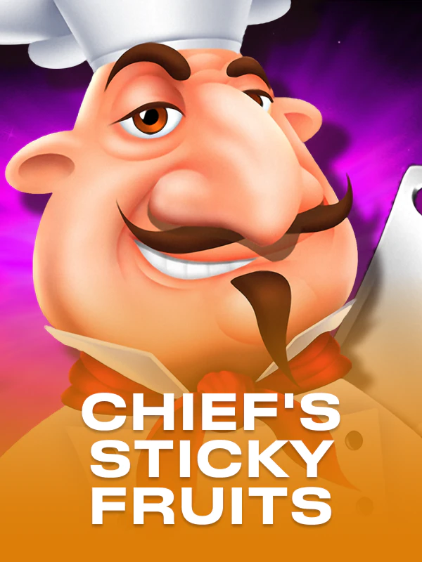 Chief's Sticky Fruits